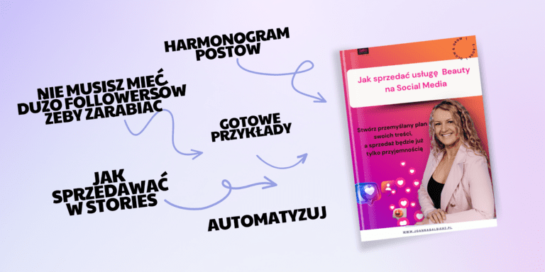 E-BOOK NR. 3 „Jak sprzedać usługę Beauty na Social Media” – Stwórz przemyślany plan swoich treści, a sprzedaż będzie już tylko przyjemnością